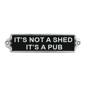 20cm Its Not A Shed Door Sign - Aluminium - L1 x W20 x H6 cm