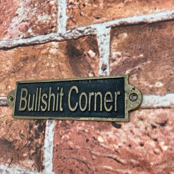 "Bullshit Corner" Wall Plaque - L1 x W15 x H6 cm